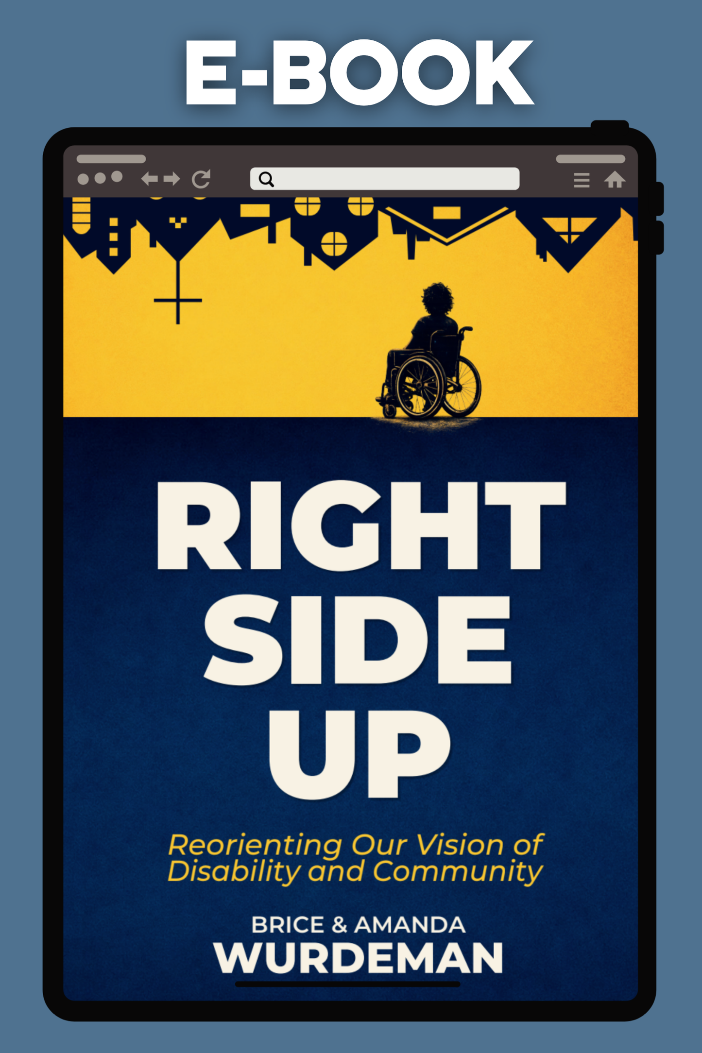 Right Side Up: Reorienting Our Vision of Disability and Community