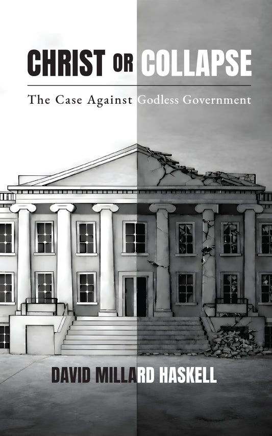 Book cover of 'Christ or Collapse' by David Millard Haskell, showing a government building before and after collapse.