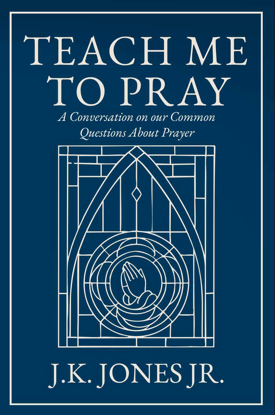 Teach Me To Pray