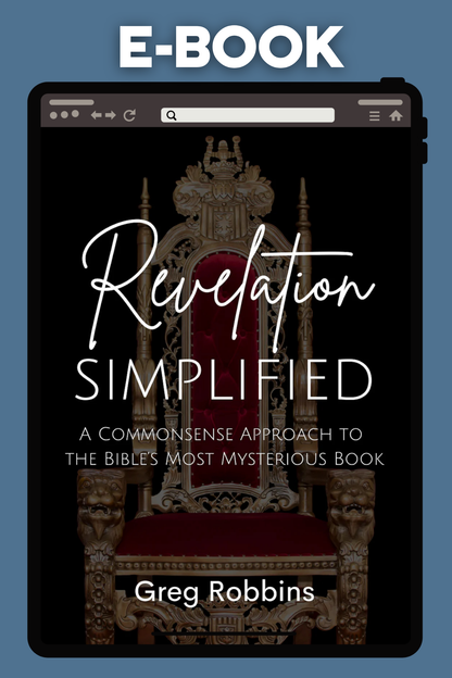 Revelation Simplified: A Commonsense Approach to the Bible's Most Mysterious Book